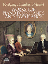 Mozart Works for Piano Four Hands and Two Pianos