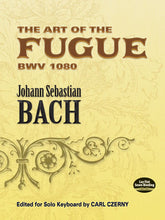 Bach The Art of the Fugue BWV 1080: Edited for Solo Keyboard by Carl Czerny