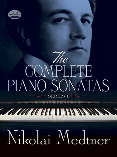 Medtner The Complete Piano Sonatas Series I