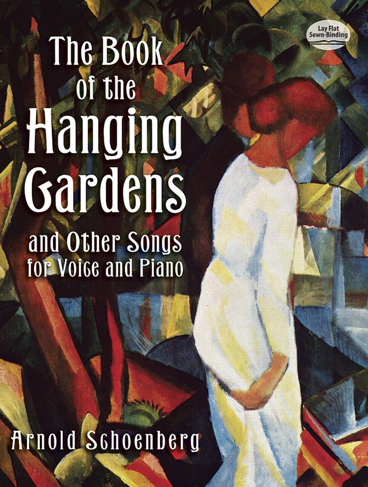 Schoenberg The Book of the Hanging Gardens and Other Songs for Voice and Piano