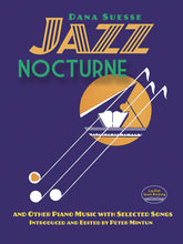 Seusse Jazz Nocturne and Other Piano Music with Selected Songs