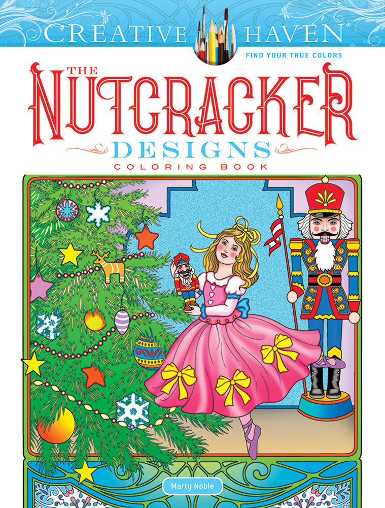 Creative Haven The Nutcracker Designs Coloring Book
