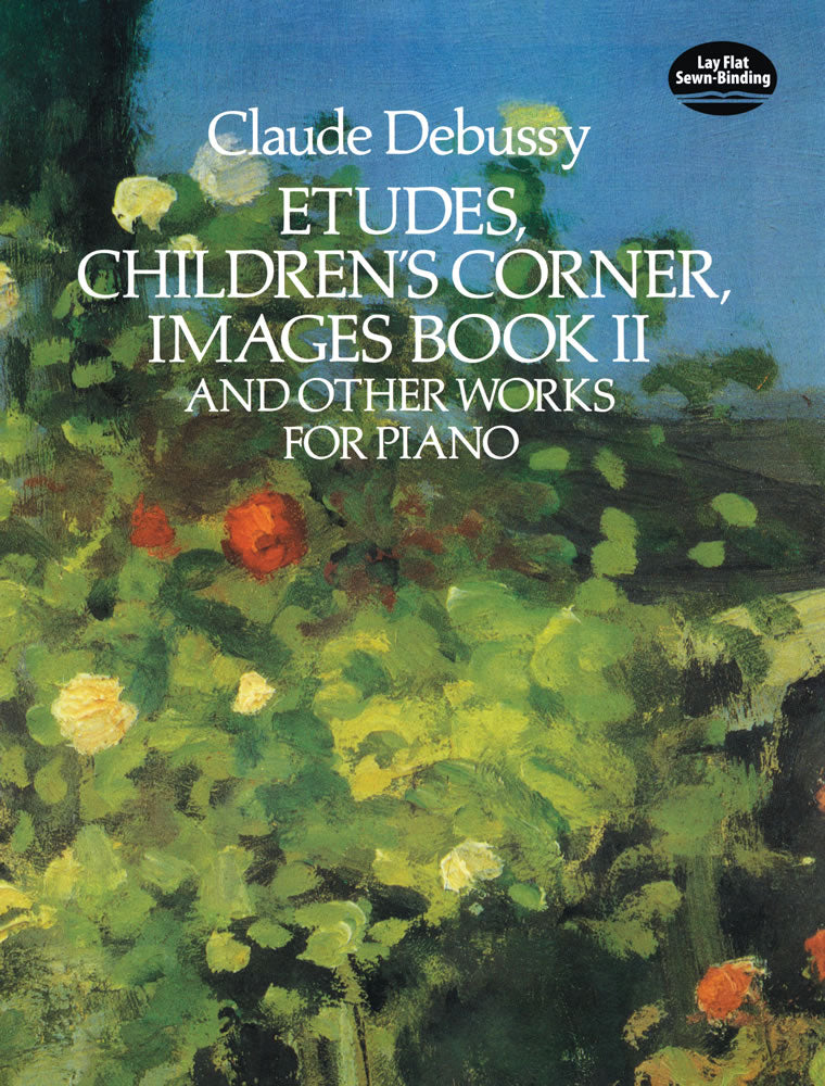 Debussy Etudes, Children's Corner, Images Book II: And Other Works for Piano