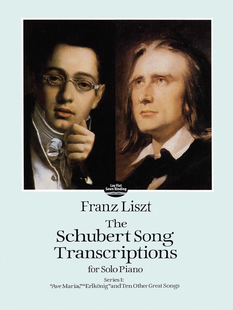 The Schubert Song Transcriptions for Solo Piano/Series I: Ave Maria, Erlkonig and Ten Other Great Songs