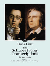 The Schubert Song Transcriptions for Solo Piano/Series I: Ave Maria, Erlkonig and Ten Other Great Songs