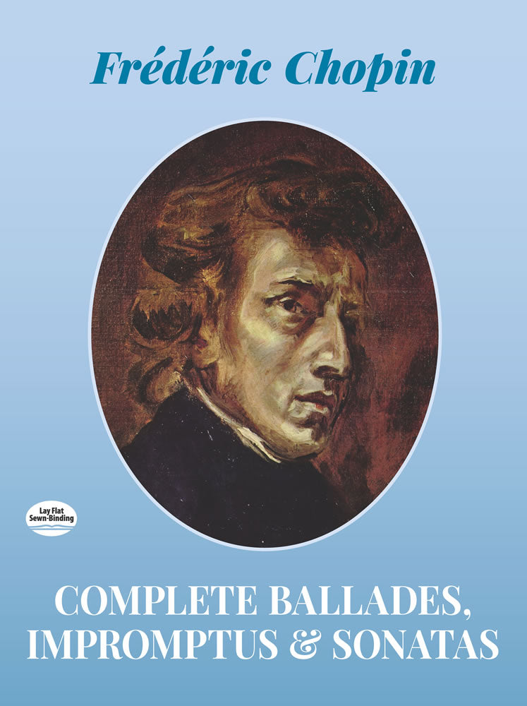 Chopin Complete Ballades, Impromptus and Sonatas