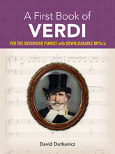 A First Book of Verdi For The Beginning Pianist With Downloadable MP3s