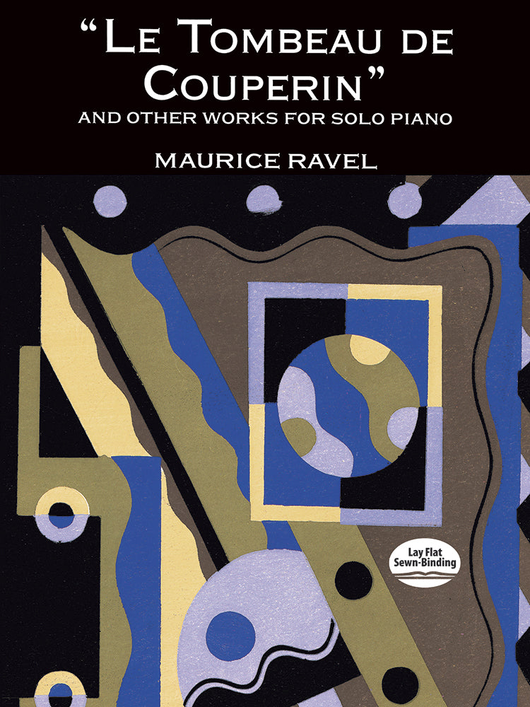 Ravel Le Tombeau de Couperin and Other Works for Solo Piano