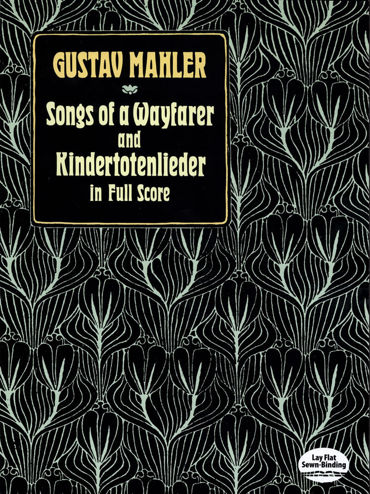 Mahler Songs of a Wayfarer and Kindertotenlieder in Full Score