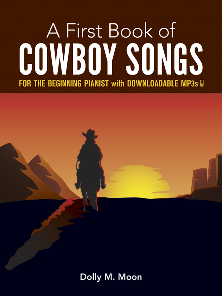 A First Book of Cowboy Songs: with Downloadable MP3s