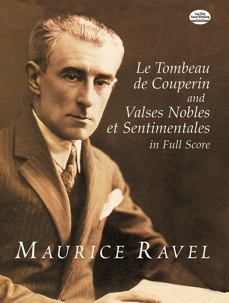 Ravel Le Tombeau de Couperin and Valses Nobles et Sentimentales in Full Score