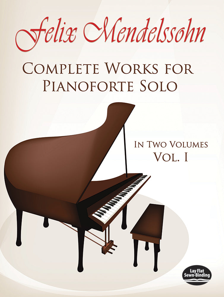 Mendelssohn Complete Works for Pianoforte Solo, Vol. I