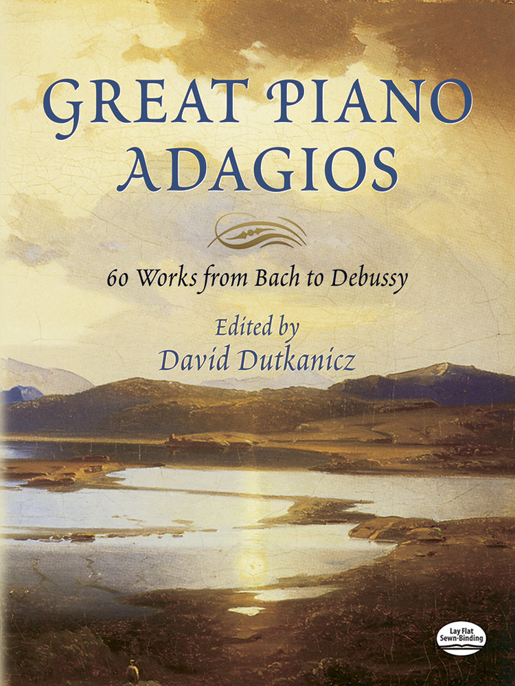 Great Piano Adagios 60 Works from Bach to Debussy
